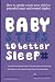 Baby S.T.E.P.S. To Better Sleep: How to gently coach your child to peaceful naps and rested nights by Nicole Johnson