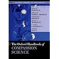 The Oxford Handbook of Compassion Science (Oxford Library of Psychology)