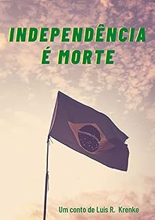 Livro Independência é Morte