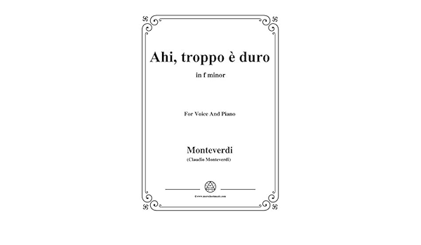 Amazon Com Monteverdi Ahi Troppo E Duro From Il Balletto Delle Ingrate In F Minor For Voice And Piano Italian Edition Ebook Claudio Monteverdi Kindle Store