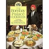 The Bombay Palace Cookbook: A Treasury of Indian Delights by 