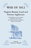 War of 1812: Virginia Bounty Land and Pension Applicants by 
