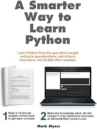 A Smarter Way to Learn Python: Learn it faster. Remember it longer.