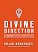 Divine Direction: 7 Decisions That Will Change Your Life