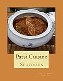 Parsi Cuisine: Seafood (Volume 1) by Mrs Rita Jamshed Kapadia