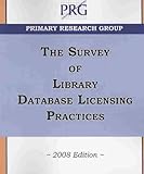 The Survey of Library Database Licensing Practices, Primary Research Group staff, 1574400932