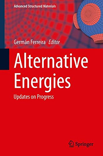 Alternative Energies: Updates on Progress (Advanced Structured Materials)