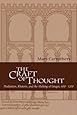 The Craft of Thought: Meditation, Rhetoric, and the Making of Images, 400-1200 (Cambridge Studies in Medieval Literature)