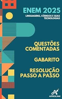 Livro ENEM 2025 — Linguagens, Códigos e suas Tecnologias: Questões Comentadas, Gabarito e Resoluções Passo: Análise completa de questões de Português do ENEM ... Gabarito e Resoluções Passo a Passo)