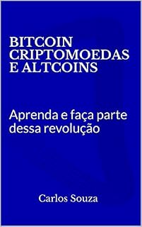 Livro Bitcoin Criptomoedas e Altcoins: Aprenda e faça parte dessa revolução