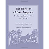 The Register of Free Negroes, Northampton County, Virginia, 1853-1861