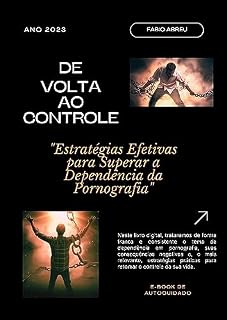Livro De Volta ao Controle: "Estratégias Efetivas para Supervar a Dependência da Pornografia"