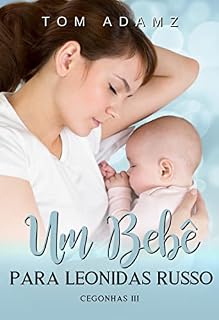 Livro Um Bebê Para Leonidas Russo: Cegonhas 3