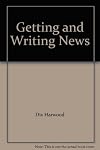 Getting and Writing News