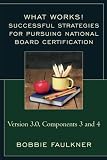 Successful Strategies for Pursuring National Board Certification (What Works!) Successful Strategies for Pursuring National Board Certification (What Works!)