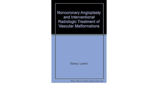 Noncoronary Angioplasty And Interventional Radiologic - 