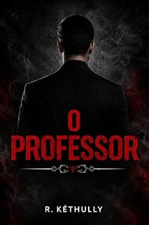 Livro O Professor (Série O Professor Livro 1)