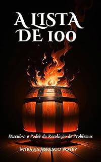 Livro A Lista de 100: Aprendar a organizar e resolver problemas para uma vida mais leve.