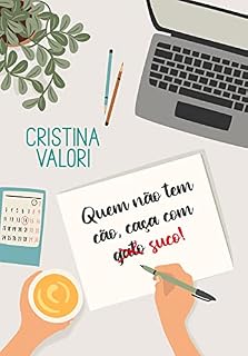Livro Quem não tem cão, caça com suco!