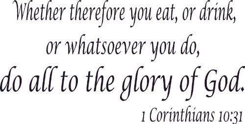 1 Corinthians 10:31, Bible Verse Wall Decals, Scripture, Vinyl Art, Stickers