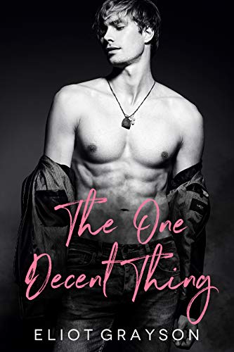 The One Decent Thing by [Grayson, Eliot]