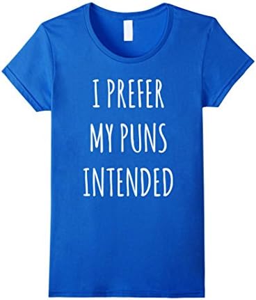 Women's HumorElite: I Prefer My Puns Intended T-Shirt XL Royal Blue