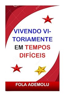 Livro VIVENDO VITORIAMENTE EM TEMPOS DIFÍCEIS: Chaves do Reino para superar a crise e se recuperar