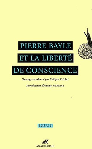 Pierre Bayle et la liberté de conscience