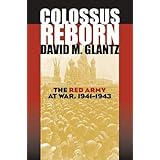 Colossus Reborn: The Red Army at War (Modern War Studies)