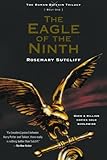 The Eagle of the Ninth (The Roman Britain Trilogy Book One) by Rosemary Sutcliff
