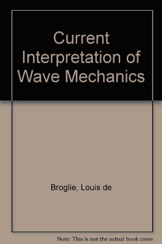 The Current Interpretation of Wave Mechanics: a Critical Study