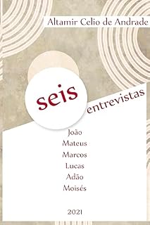 Livro Seis entrevistas: João, Mateus, Marcos, Lucas, Adão e Moisés