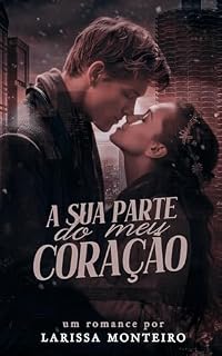 Livro A Sua Parte Do Meu Coração