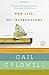 New Life, No Instructions: A Memoir - Book by Gail Caldwell