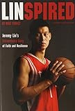 Linspired: The Remarkable Rise of Jeremy Lin