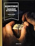 Bijouterie : Problèmes et solutions (French Edition) by 