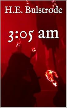 3:05 am (H.E. Bulstrode's West Country Tales Book 2) by [Bulstrode, H.E.]