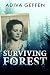 Surviving The Forest: A WW2 Historical Novel, Based on a True Story of a Jewish Holocaust Survivor ( by Adiva Geffen