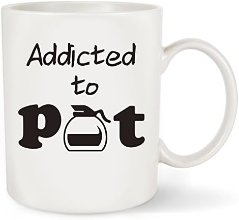 Funny Coffee Mug Tea Cup - Addicted To Pot,Best Office Christmas Gifts &amp; Birthday Gifts Ceramic Cup White