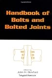 The Handbook of Bolts and Bolted Joints, , 0824799771