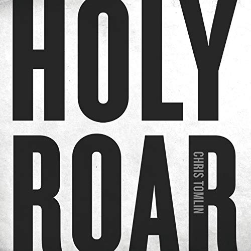 Holy Roar (Best Of Chris Tomlin)