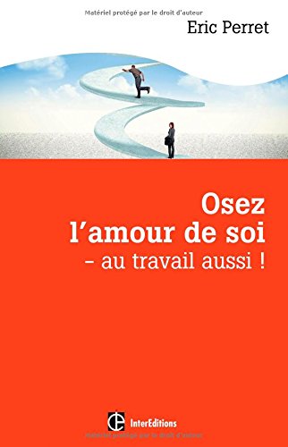 Osez l'amour de soi, au travail aussi !