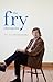The Fry Chronicles: An Autobiography - Book by Stephen Fry