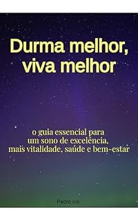 Livro Durma melhor, viva melhor: o guia essencial para um sono de excelência, mais vitalidade, saúde e bem-estar