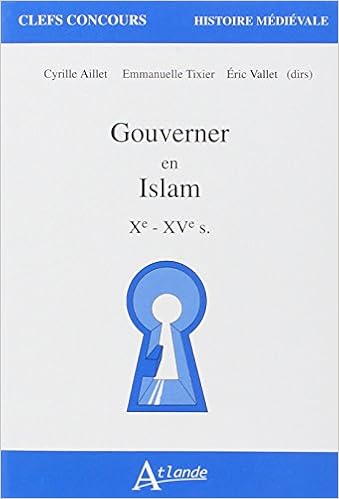 Amazon Fr Gouverner En Islam Xeme Xveme Siecle Aillet Cyrille Tixier Emmanuelle Vallet Eric Livres