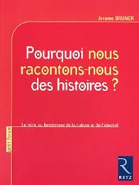 Pourquoi nous racontons-nous des histoires ?