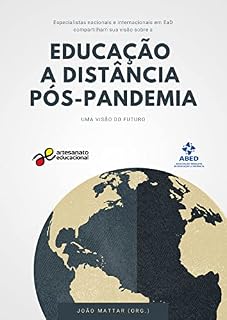 Livro Educação a Distância Pós-Pandemia: uma visão do futuro (Tecnologia Educacional Livro 39)