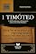 Livro 1 TIMÓTEO: A Sã Doutrina e o Chamado para uma Vida Piedosa (Comentários da Bíblia)