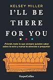I'll Be There for You (Spanish Edition) by 