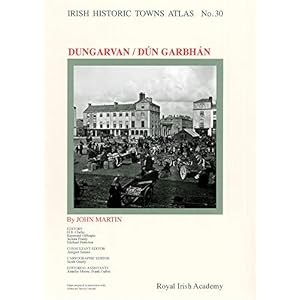 Martin, J: Dungarvan: Irish Historic Towns Atlas, no. 30 Paperback – Gevouwen Kaart, 21 januari 2021